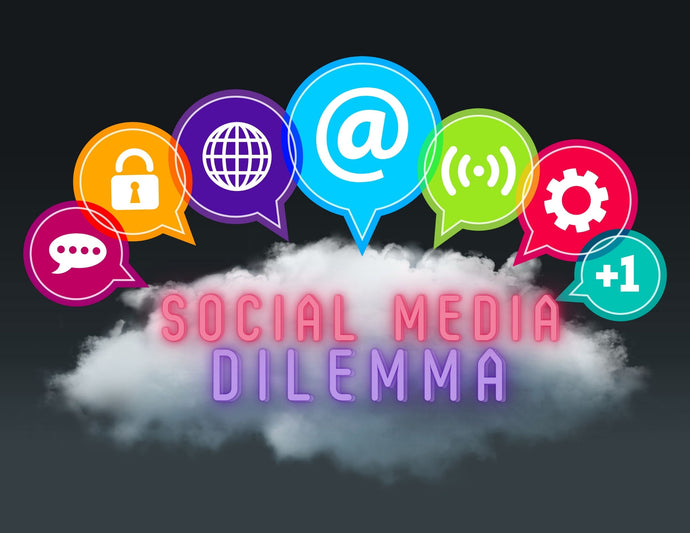 The Social Media Dilemma