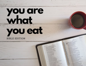 (November) You Are What You Eat: A 4-Week Unit on "How To" Study the Bible